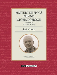 coperta carte marturii de epoca
privind istoria
dobrogei (1878-1947)  de stoica lascu